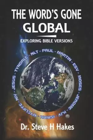 The Word's Gone Global: Exploring Bible Versions