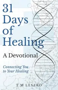 31 Days of Healing: A Devotional