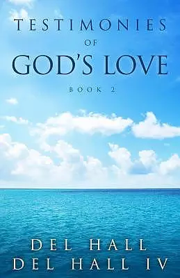 Testimonies of God's Love - Book 2