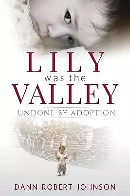 Lily Was the Valley: Undone by Adoption