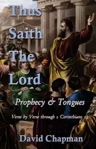 Thus Saith The Lord: Prophecy & Tongues