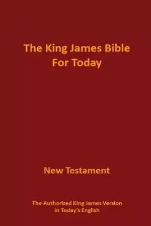 The King James Bible for Today New Testament