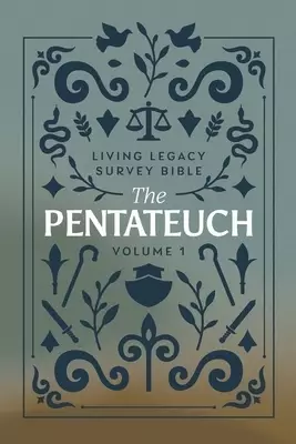 The Pentateuch: Living Legacy Survey Bible