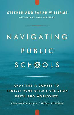Navigating Public Schools: Charting a Course to Protect Your Child's Christian Faith and Worldview