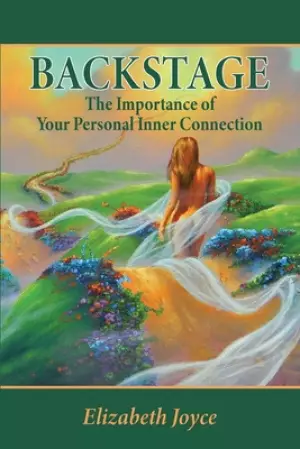 Backstage: The Importance of Your Personal Inner Connection