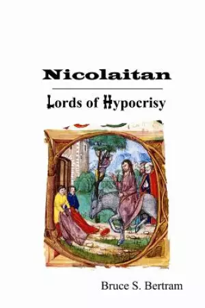Nicolaitan: Lords of Hypocrisy