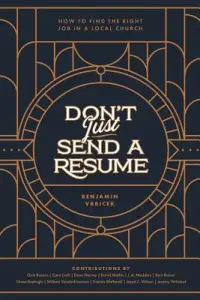 Don't Just Send a Resume: How to Find the Right Job in a Local Church