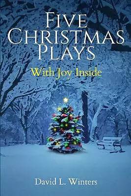 Five Christmas Plays: With Joy Inside