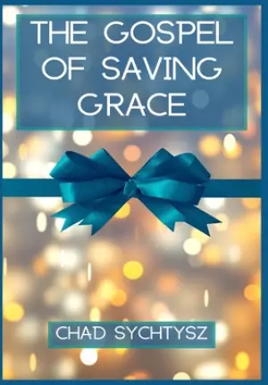 The Gospel of Saving Grace