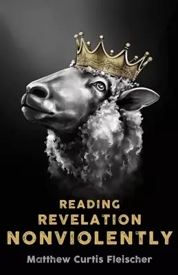 Reading Revelation Nonviolently