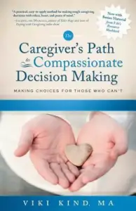 Caregiver's Path To Compassionate Decision Making