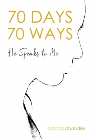 70 Days, 70 Ways:  He Speaks to Me