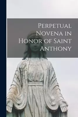 Perpetual Novena in Honor of Saint Anthony