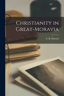 Christianity in Great-Moravia