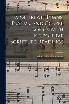 Montreat Hymns, Psalms, and Gospel Songs With Responsive Scripture Readings