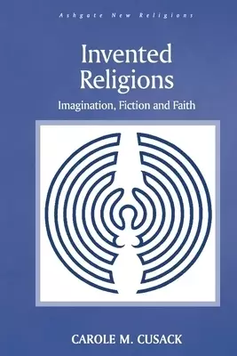 Invented Religions: Imagination, Fiction and Faith