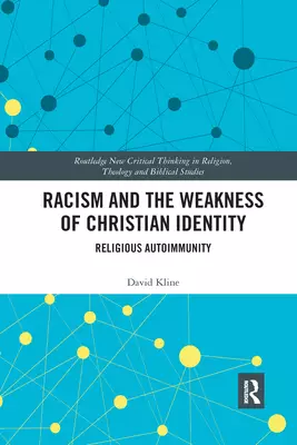 Racism and the Weakness of Christian Identity: Religious Autoimmunity