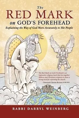 The Red Mark On God's Forehead: Explaining The Way Of God More Accurately To His People