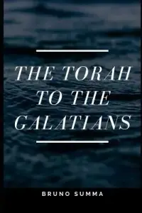 The Torah to the Galatians