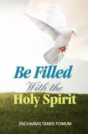 Be Filled With The Holy Spirit
