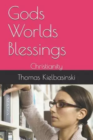 Gods Worlds Blessings: Christianity