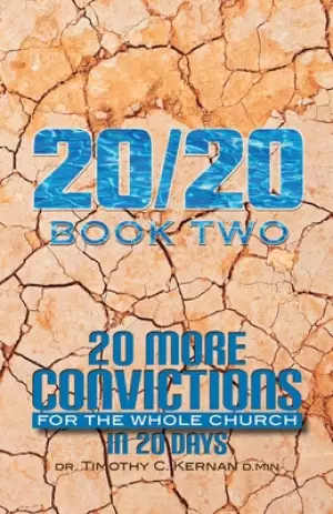 20/20 Book Two: 20 More Convictions For The Whole Church In 20 Days