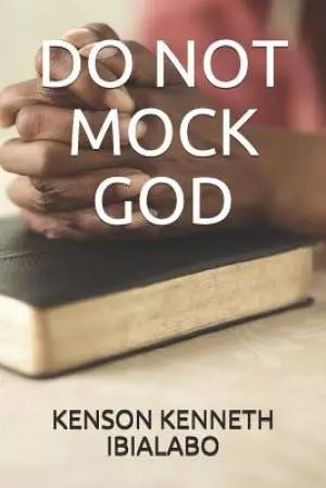 Do Not Mock God
