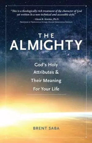 The Almighty: God's Holy Attributes & Their Meaning For Your Life