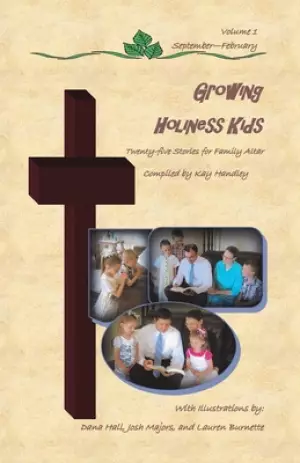 Growing Holiness Kids: Twenty-five Stories for Family Altar