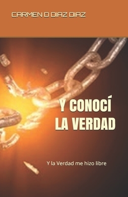 Y Conoci La Verdad