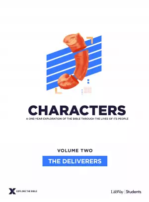 Characters Volume 2: The Deliverers - Teen Study Guide: Volume 2