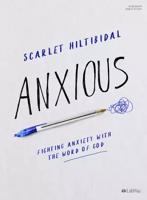 Anxious - Bible Study Book with Video Access