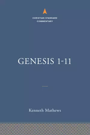 Genesis 1–11:26: The Christian Standard Commentary