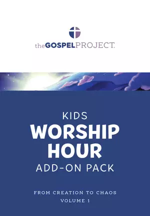 Gospel Project for Kids: Kids Worship Hour Add-On Pack - Volume 1: From Creation to Chaos