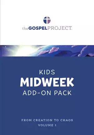 Gospel Project for Kids: Kids Midweek Add-On Pack - Volume 1: From Creation to Chaos