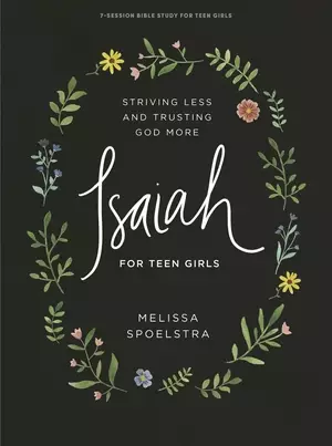 Isaiah - Teen Girls' Bible Study Book