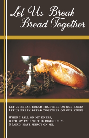 Let Us Break Bread Together-1 Cor.11:26 Bulletin (Pkg 100) Communion