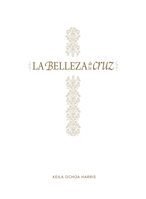 La Belleza de la Cruz - Estudio B