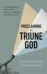 Proclaiming the Triune God