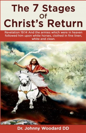 The 7 Stages Of Christ's Return