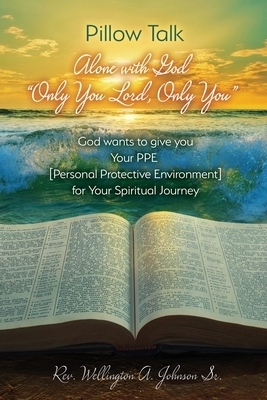 Pillow Talk Alone with God "Only You Lord,  Only You"