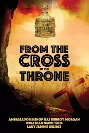 From the Cross to the Throne