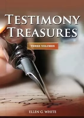 Testimony Treasures 3 Volumes in 1: country living counsels, final time events explained, the three angels message, adventist home counsels and messag