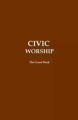 CIVIC Worship The Good Book (Brown Cover)