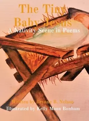 The Tiny Baby Jesus: A Nativity Scene in Poems