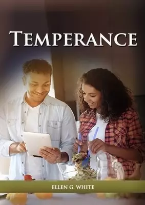 Temperance: (Biblical Principles on health, Counsels on Health, Medical Ministry, Bible Hygiene, a call to medical evangelism, Sanctified Life and Min