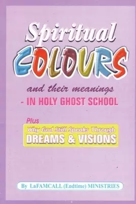 SPIRITUAL COLOURS and their meanings - In HOLY GHOST SCHOOL