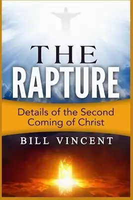 The Rapture: Details of the Second Coming (Large Print Edition)