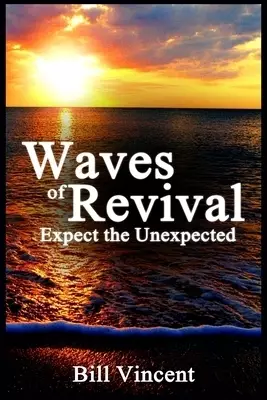 Waves of Revival: Expect the Unexpected (Large Print Edition)