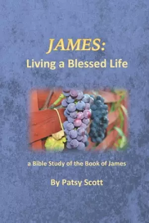 James: Living a Blessed Life
